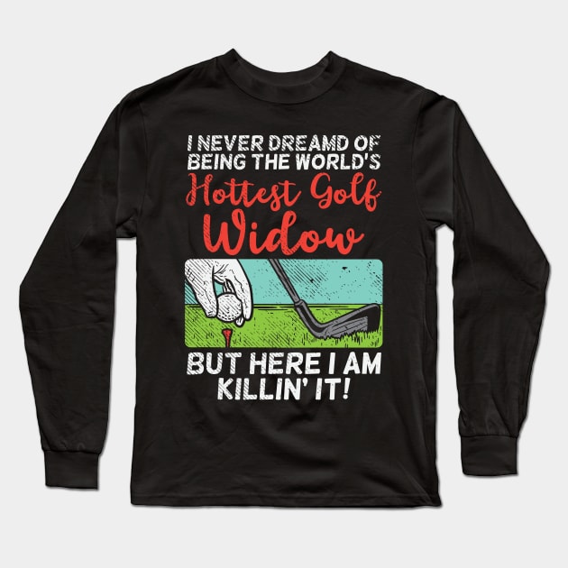 Hottest Golf Widow Long Sleeve T-Shirt by maxcode